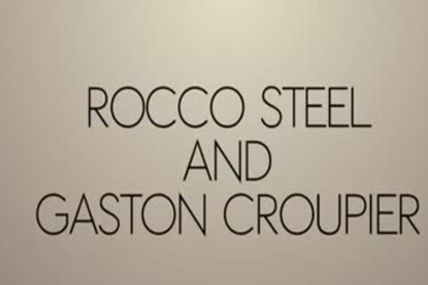 Rocco Steele & Gaston Croupier